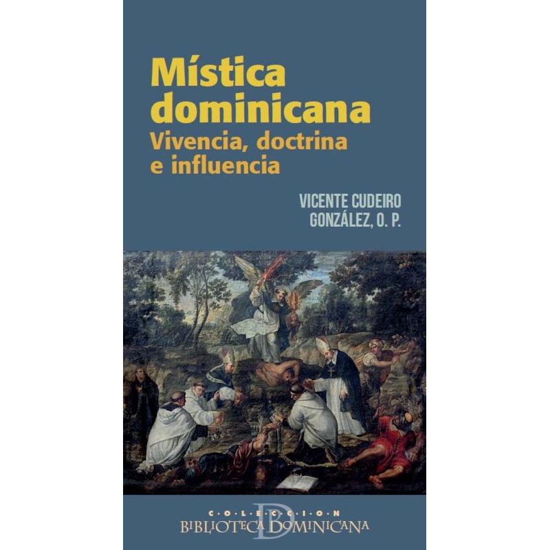 MÍSTICA DOMINICANA. VIVENCIA, DOCTRINA E INFLUENCIA