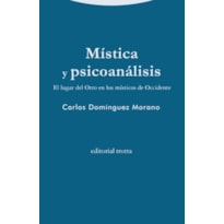 MISTICA Y PSICOANALISIS: EL LUGAR DEL OTRO EN LOS MISTICOS DE OCCIDENTE