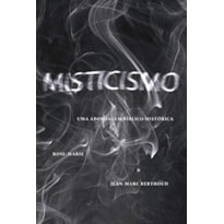 MISTICISMO: UMA ABORDAGEM BÍBLICO-HISTÓRICA