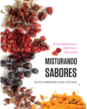MISTURANDO SABORES: RECEITAS E HARMONIZAÇÃO DE ERVAS E ESPECIARIAS