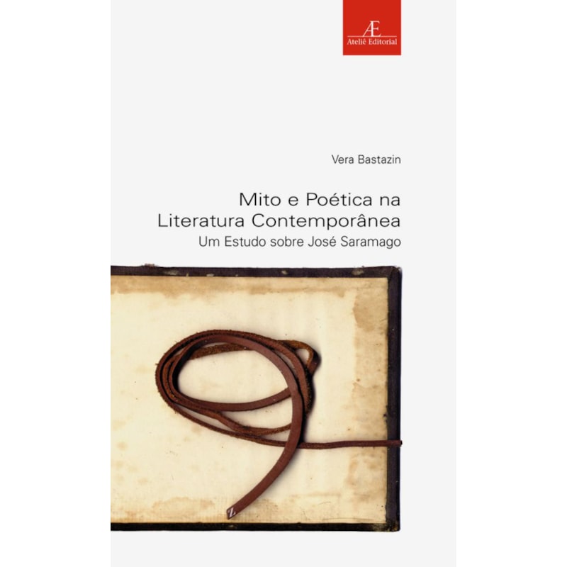 MITO E POÉTICA NA LITERATURA CONTEMPORÂNEA: UM ESTUDO SOBRE JOSÉ SARAMAGO