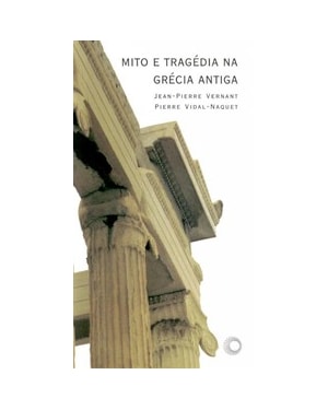 MITO E TRAGÉDIA NA GRÉCIA ANTIGA