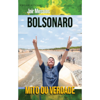 MITO OU VERDADE: JAIR MESSIAS BOLSONARO