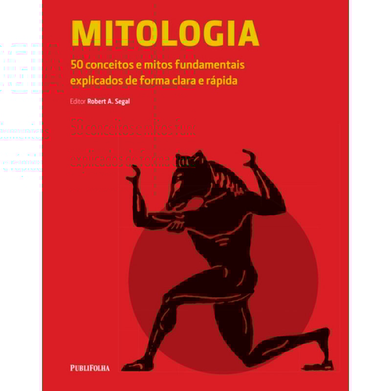 MITOLOGIA - 50 CONCEITOS E MITOS FUNDAMENTAIS