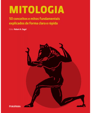 MITOLOGIA - 50 CONCEITOS E MITOS FUNDAMENTAIS