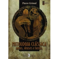 Mitologia clássica. mitos, deuses e heróis