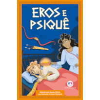 MITOLOGIA GREGA PARA JOVENS LEITORES: EROS E PSIQUE (LIVRO 10)