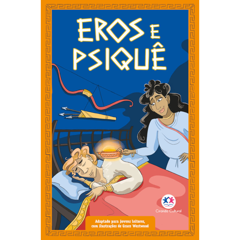 MITOLOGIA GREGA PARA JOVENS LEITORES: EROS E PSIQUE (LIVRO 10)