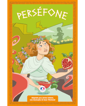 MITOLOGIA GREGA PARA JOVENS LEITORES: PERSÉFONE (LIVRO 9)