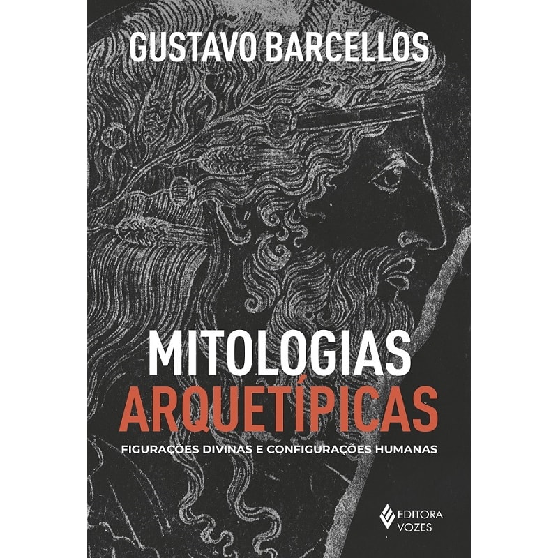 MITOLOGIAS ARQUETÍPICAS: FIGURAÇÕES DIVINAS E CONFIGURAÇÕES HUMANAS