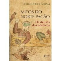 MITOS DO NORTE PAGÃO: OS DEUSES DOS NÓRDICOS