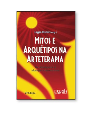 Mitos e arquétipos na Arteterapia - Os rituais para se alcançar inconsciente