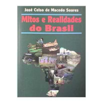 MITOS E REALIDADES DO BRASIL