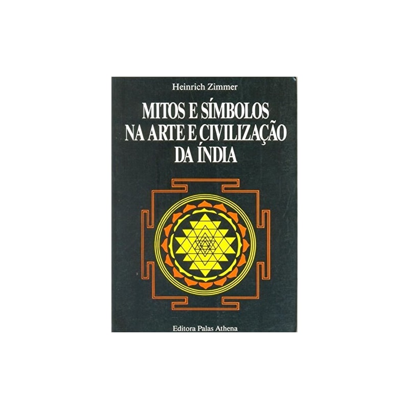 MITOS E SÍMBOLOS NA ARTE E CIVILIZAÇÃO DA ÍNDIA