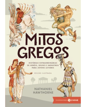 MITOS GREGOS I: EDIÇÃO ILUSTRADA (TEXTO INTEGRAL DE NATHANIEL HAWTHORNE E ILUSTRAÇÕES ORIGINAIS DE WALTER CRANE): HISTÓRIAS EXTRAORDINÁRIAS DE HERÓIS, DEUSES E MONSTROS PARA JOVENS LEITORES