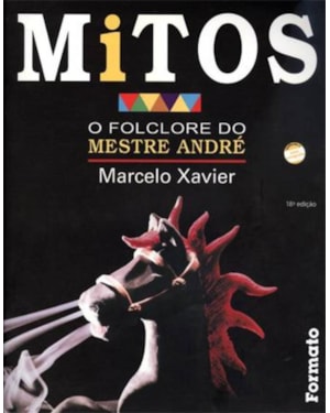 MITOS: O FOLCLORE DO MESTRE ANDRÉ