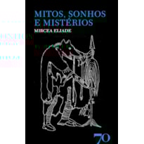 Mitos, sonhos e mistérios