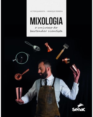 MIXOLOGIA: O UNIVERSO DO BARTENDER CIENTISTA