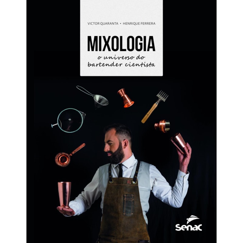 MIXOLOGIA: O UNIVERSO DO BARTENDER CIENTISTA