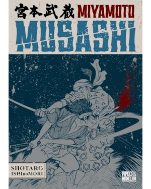 MIYAMOTO MUSASHI (BIOGRAFIA EM MANGÁ - VOLUME ÚNICO)