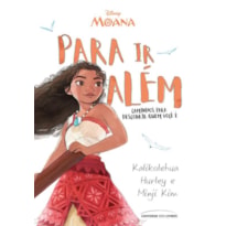 MOANA: PARA IR ALÉM - CAMINHOS PARA DESCOBRIR QUEM VOCÊ É