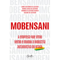MOBENSANI - A EMPRESA QUE VIROU VERBO E MUDOU A INDÚSTRIA AUTOMOTIVA DO BRASIL