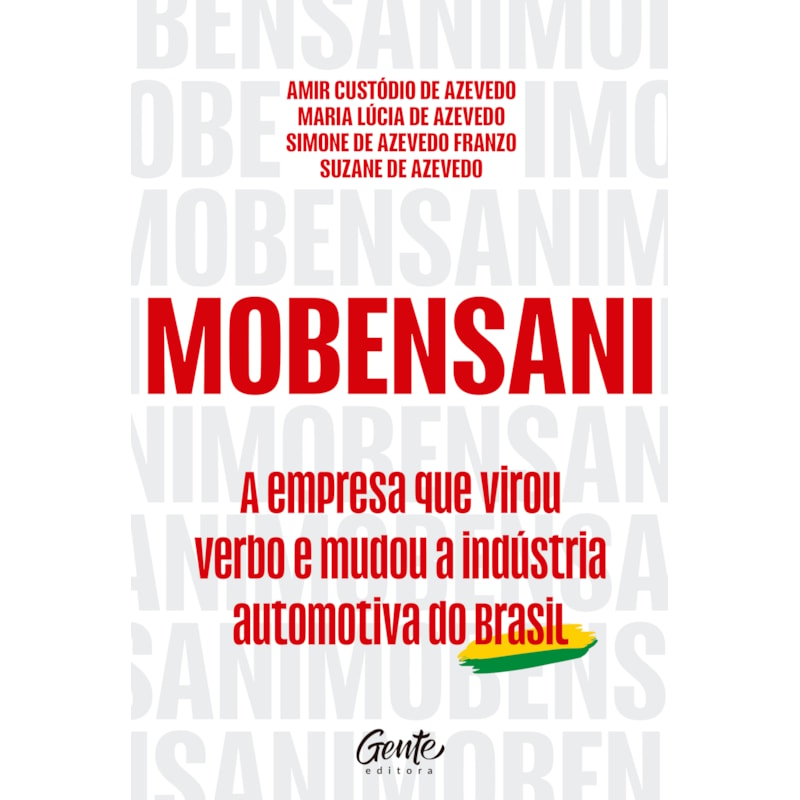 MOBENSANI - A EMPRESA QUE VIROU VERBO E MUDOU A INDÚSTRIA AUTOMOTIVA DO BRASIL