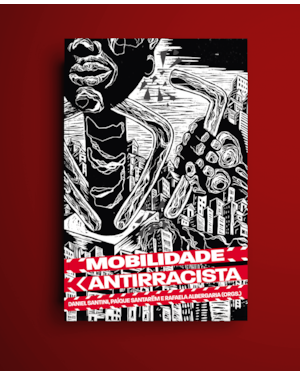 MOBILIDADE ANTIRRASCISTA
