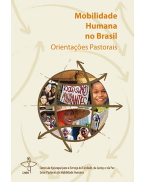 MOBILIDADE HUMANA NO BRASIL - ORIENTACOES PASTORAIS - 1