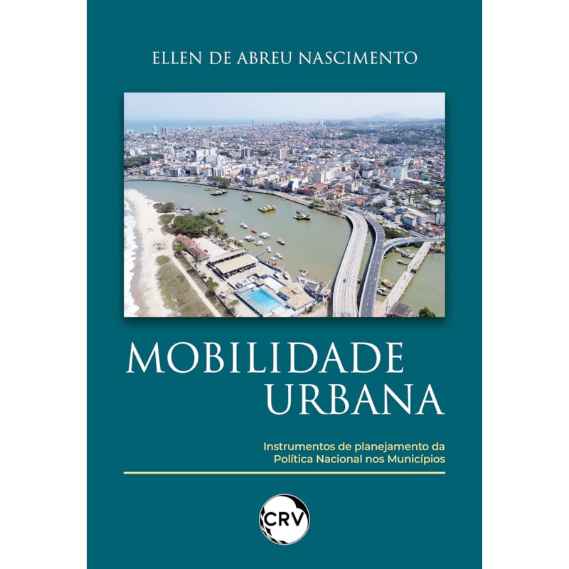 MOBILIDADE URBANA:INSTRUMENTOS DE PLANEJAMENTO DA POLÍTICA NACIONAL NOS MUNICÍPIOS