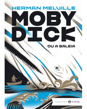 MOBY DICK, OU A BALEIA: EDIÇÃO BOLSO DE LUXO