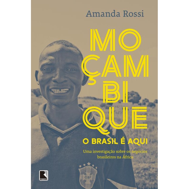 MOÇAMBIQUE, O BRASIL É AQUI