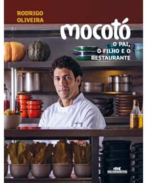 MOCOTÓ - O PAI, O FILHO E O RESTAURANTE