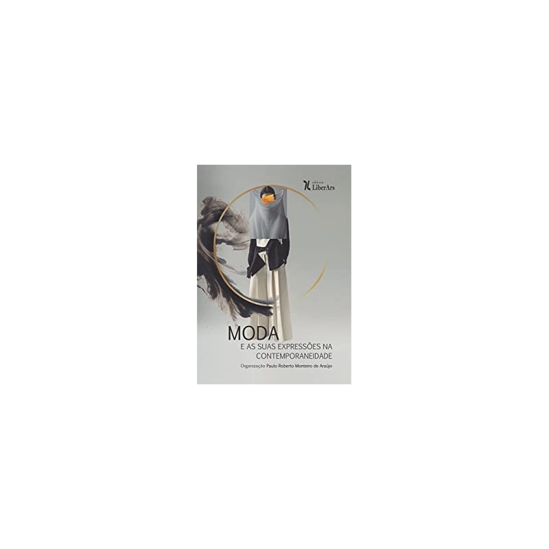 MODA E AS SUAS EXPRESSÕES NA CONTEMPORANEIDADE