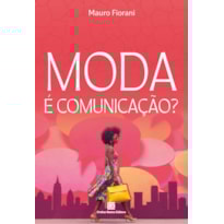 MODA É COMUNICAÇÃO?