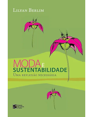 Moda e sustentabilidade: uma reflexão necessária