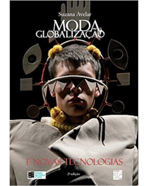MODA GLOBALIZAÇÃO E NOVAS TECNOLOGIAS