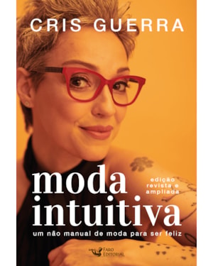 MODA INTUITIVA - UM NÃO MANUAL DE MODA PARA SER FELIZ