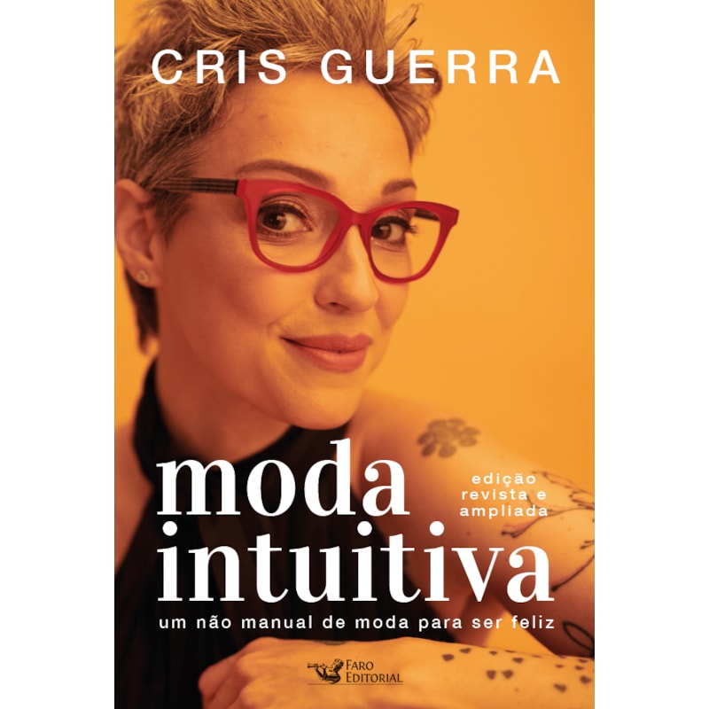 MODA INTUITIVA - UM NÃO MANUAL DE MODA PARA SER FELIZ