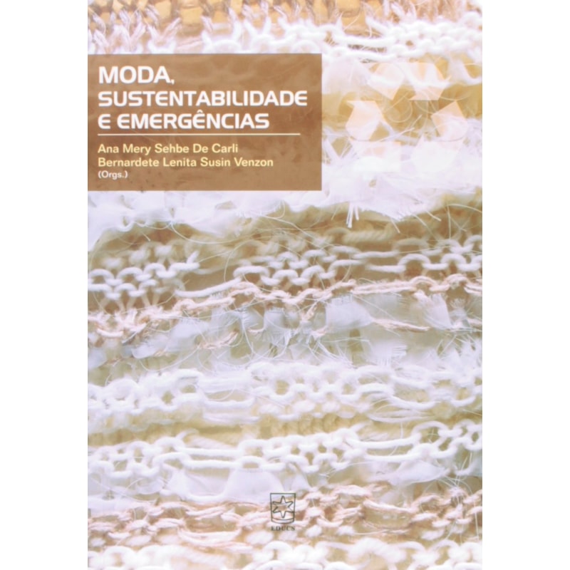 MODA, SUSTENTABILIDADE E EMERGENCIAS