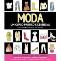 MODA : UM CURSO PRÁTICO E ESSENCIAL