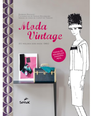 MODA VINTAGE: 20 MOLDES DOS ANOS 1960