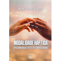 MODALIDADE HÁPTICA EPISTEMOLOGIAS TÁTEIS DA SURDOCEGUEIRA