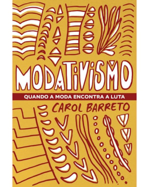 MODATIVISMO: QUANDO A MODA ENCONTRA A LUTA