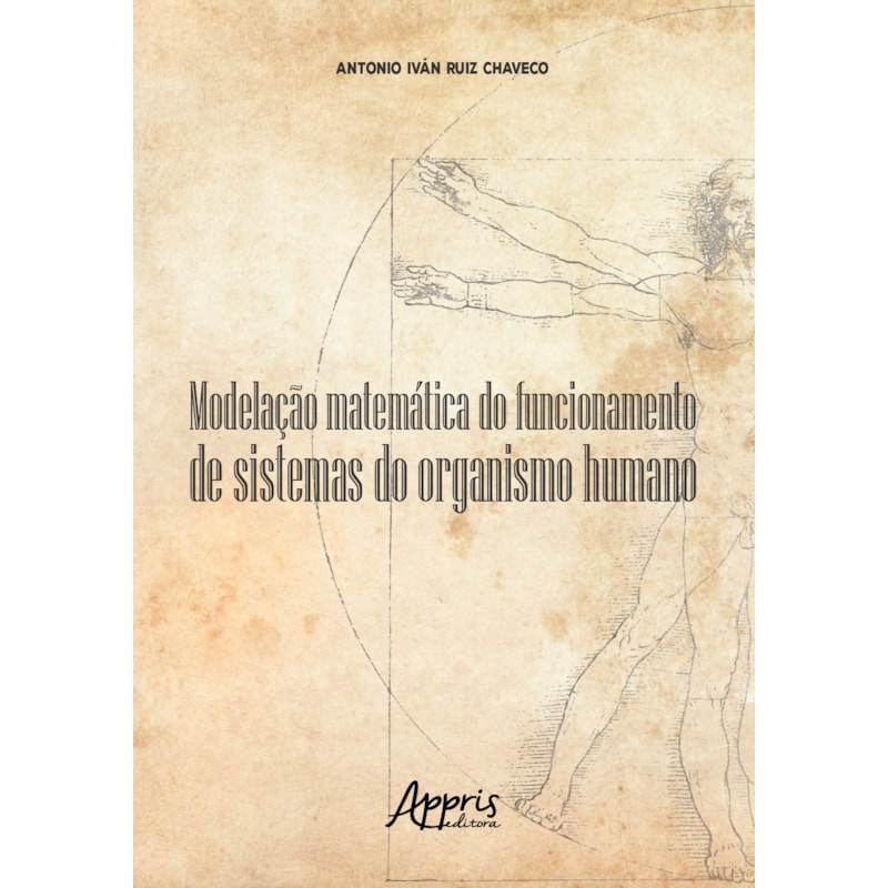 MODELAÇÃO MATEMÁTICA DO FUNCIONAMENTO DE SISTEMAS DO ORGANISMO HUMANO