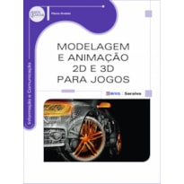 MODELAGEM E ANIMAÇÃO 2D E 3D PARA JOGOS