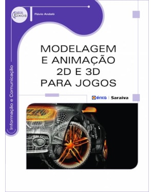 MODELAGEM E ANIMAÇÃO 2D E 3D PARA JOGOS