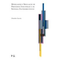 Modelagem e simulação de processos industriais e de sistemas eletromecânicos