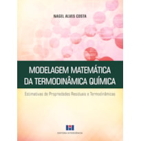 Modelagem Matemática da Termodinâmica Química: Estimativas de Propriedades Residuais e Termodinâmicas