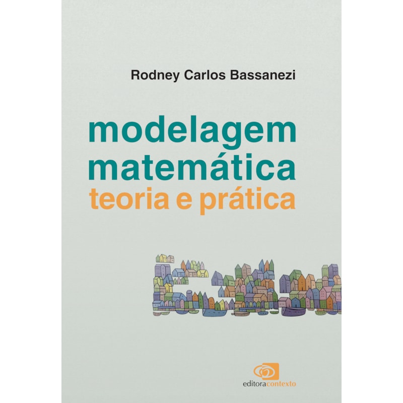 MODELAGEM MATEMÁTICA - TEORIA E PRÁTICA